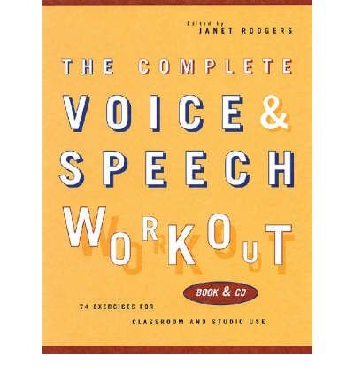 [(The Complete Voice and Speech Workout)] [Author: Janet B. Rodgers] published on (July, 2002)