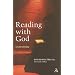 Reading with God: Lectio Divina