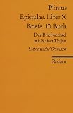 Der Briefwechsel mit Kaiser Trajan.