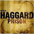 Prison by Merle Haggard