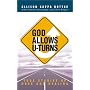 God Allows U-Turns: True Stories of Hope and Healing
