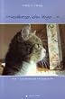 Naschkatzen leben l�nger...: Anja - Eine fantastische Katzengeschichte