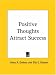 Positive Thoughts Attract Success by Ella E. Dodson