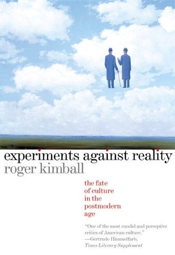 Experiments Against Reality: The Fate of Culture in the Postmodern Age
