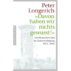 "Davon haben wir nichts gewusst!": Die Deutschen und die Judenverfolgung 1933-1945