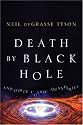Death by Black Hole: And Other Cosmic Quandaries