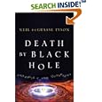 Death by Black Hole: And Other Cosmic Quandaries by  Neil deGrasse Tyson