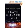 Death by Black Hole: And Other Cosmic Quandaries
