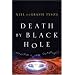 Death by Black Hole: And Other Cosmic Quandaries