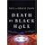 Death by Black Hole: And Other Cosmic Quandaries
