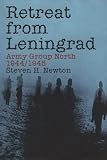 Retreat from Leningrad: Army Group North 1944-1945 (Schiffer Military History Book)