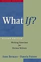 What If?: Writing Exercises for Fiction Writers (2nd Edition)