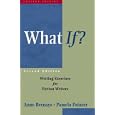 What If?: Writing Exercises for Fiction Writers (2nd Edition)