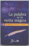  : La palabra es tu varita magica (Spanish Edition)