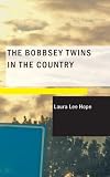 The Bobbsey Twins' Adventure in the Country