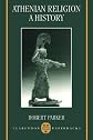 Athenian Religion: A History
