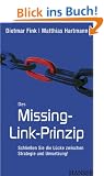 Das Missing-Link-Prinzip: Schlie�en Sie die L�cke zwischen Strategie und Umsetzung!