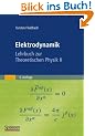 Elektrodynamik: Lehrbuch zur Theoretischen Physik II