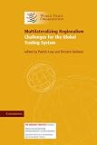 Multilateralizing Regionalism: Challenges for the Global Trading System (World Trade Organization)