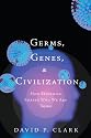 Germs, Genes, & Civilization: How Epidemics Shaped Who We Are Today