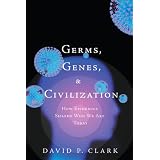 Germs, Genes, & Civilization: How Epidemics Shaped Who We Are Today (FT Press Science)