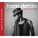 Whatcha Say (2track)