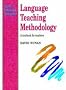 Language Teaching Methodology: Textbook for Teachers (Language Teaching Methodology Series)