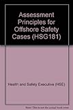 Assessment principles for offshore safety cases