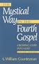 The Mystical Way in the Fourth Gospel: Crossing Over into God