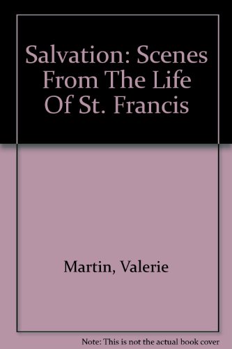 Salvation: Scenes From The Life Of St. Francis