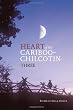 Heart of the Cariboo-Chilcotin: Three