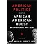 American Politics and the African American Quest for Universal Freedom (4th Edition)