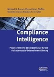 Produkt-Bild: Compliance Intelligence: Praxisorientierte L&ouml;sungsans&auml;tze f&uuml;r die risikobewusste Unternehmensf&uuml;hrung