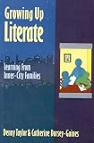 Growing Up Literate: Learning from Inner-City Families [Paperback] [1988] 1 Ed. Catherine Dorsey-Gaines, Denny Taylor
