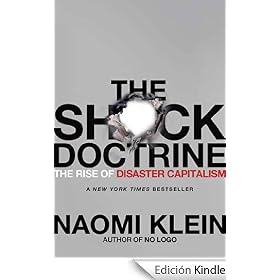 The Shock Doctrine: The Rise of Disaster Capitalism