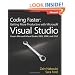 Coding Faster: Getting More Productive with Microsoft&reg; Visual Studio&reg;: Covers Microsoft&reg; Visual Studio&reg; 2005, 2008, and 2010