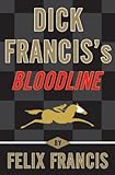 Dick Francis's Bloodline