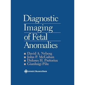 Click here to buy Diagnostic Imaging of Fetal Anomalies by David A Nyberg, John P McGahan, Dolores H Pretorius, and Gianluigi Pilu.