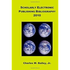 Scholarly Electronic Publishing Bibliography 2010