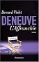 Deneuve, l'Affranchie : Biographie