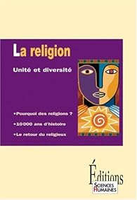 La religion : Unité et diversité par Dortier