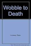Wobble to death