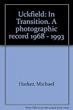 Uckfield in transition : a photographic record 1968-1993