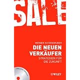 Die neuen Verk�ufer: Strategien f�r die Zukunftvon "Werner Katzengruber"