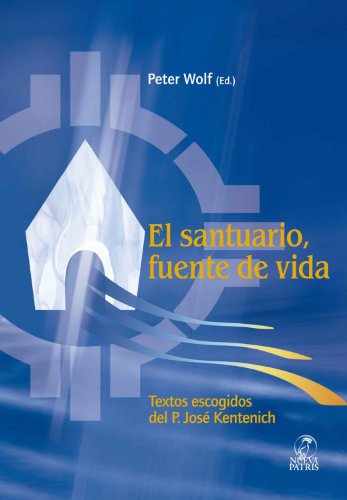 El Santuario como fuente de Vida (Spanish Edition)