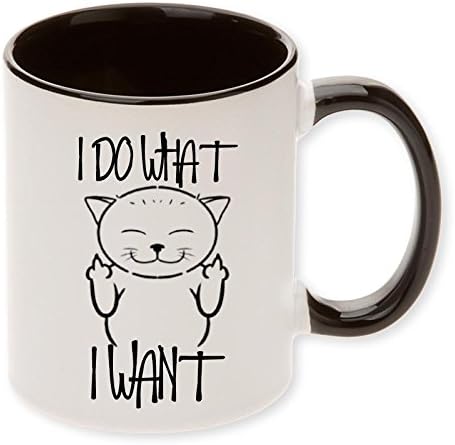 I DO WHAT I WANT coffee mug! Enough Said. Available in 4 colors! (Black)