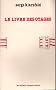 Le Livre des otages : La politique des otages men�e par les autorit�s allemandes d'occupation en France de 1941 � 1943