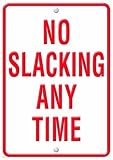 NO SLACKING LP LARGE POSTERS