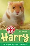 Harry: The Abandoned Hamster (Animal Rescue): The Abandoned Hamster (Animal Rescue)