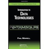 Introduction to Data Technologies (Chapman and Hall/CRC Computer Science and Data Analysis)